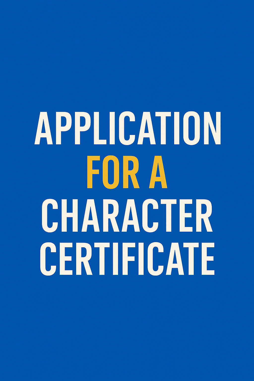 Application for a Character Certificate